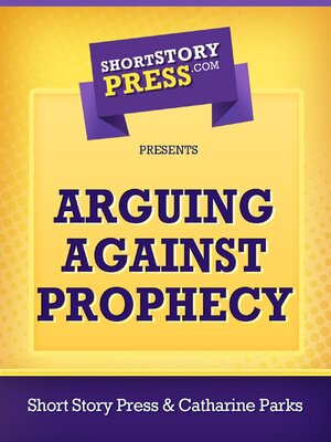 cover image of Arguing Against Prophecy